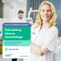 Lekarz Stomatolog (Stomatologia Zachowawcza) - LUX MED Katowice